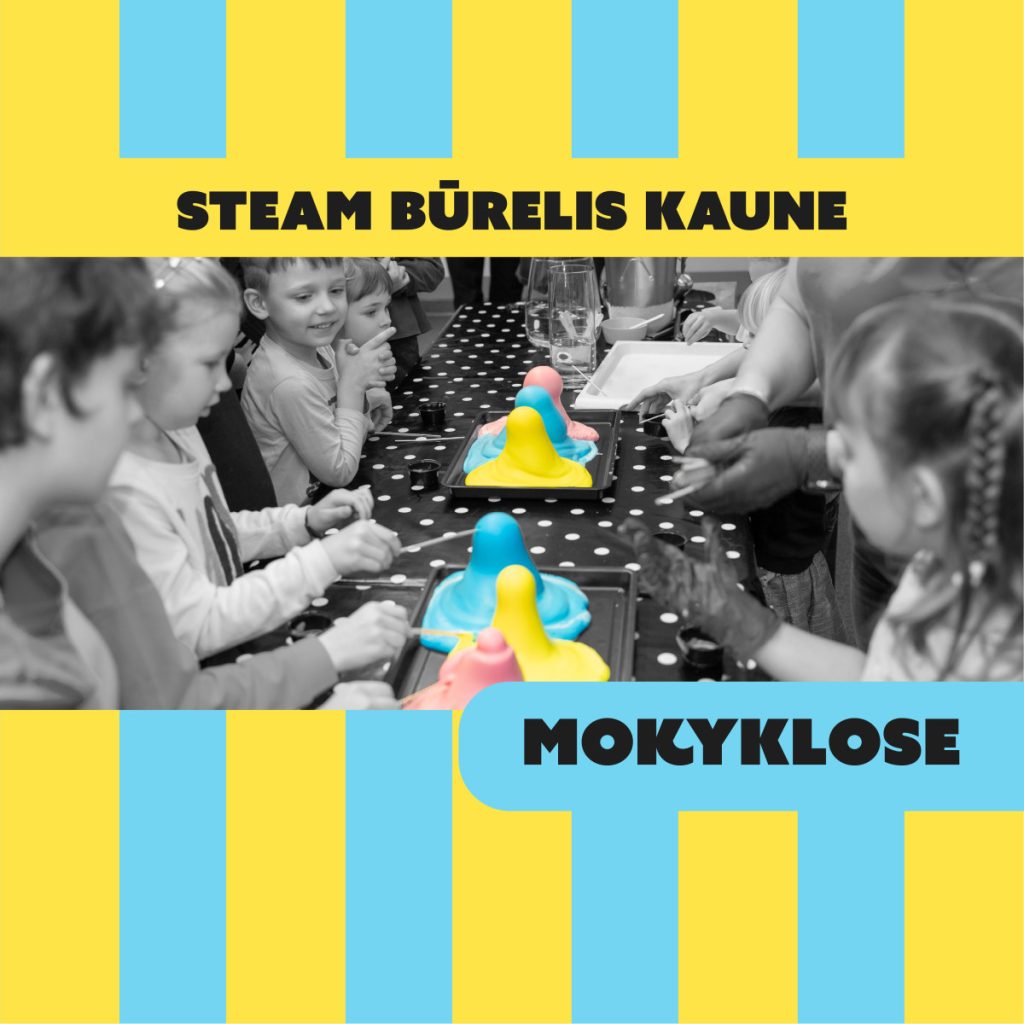 STEAM BŪRELIS Mokyklose