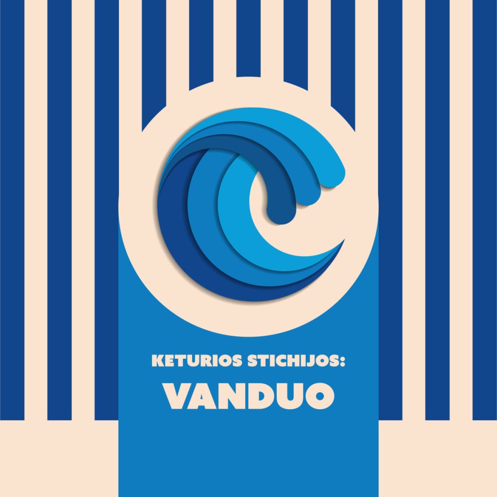 Keturios stichijos: VANDUO