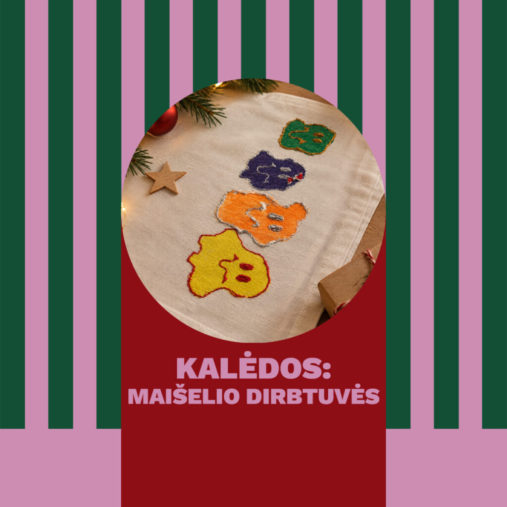 KALĖDOS: maišelio dirbtuvės