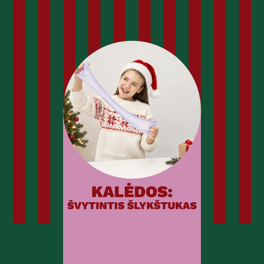 KALĖDOS: švytinčio šlykštuko dirbtuvės