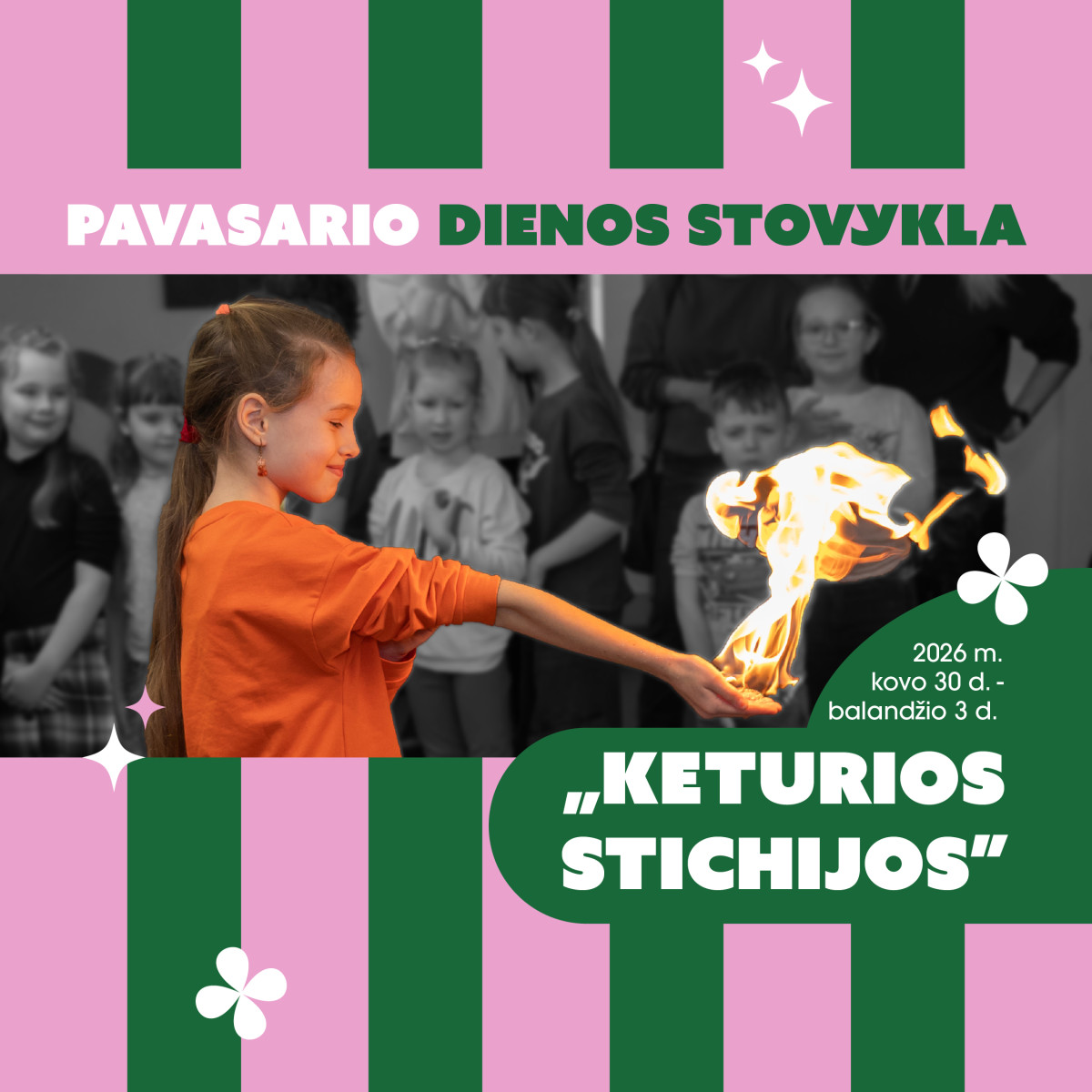 Pavasario dienos stovykla "KETURIOS STICHIJOS"