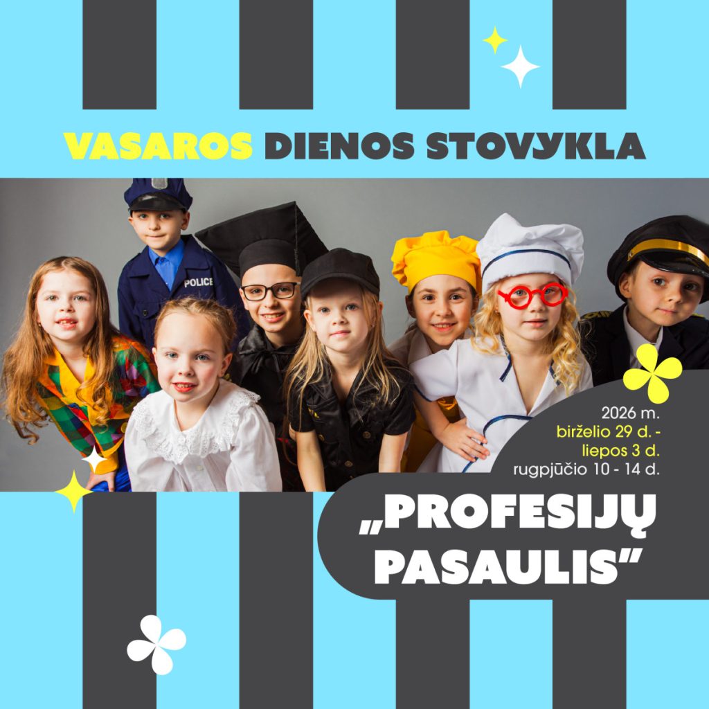 Vasaros dienos stovykla "PROFESIJŲ PASAULIS"