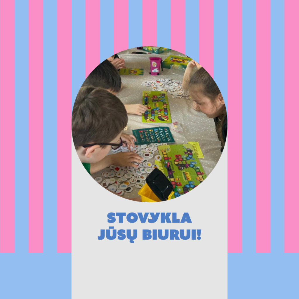 VAIKŲ STOVYKLA JŪSŲ BIURUI