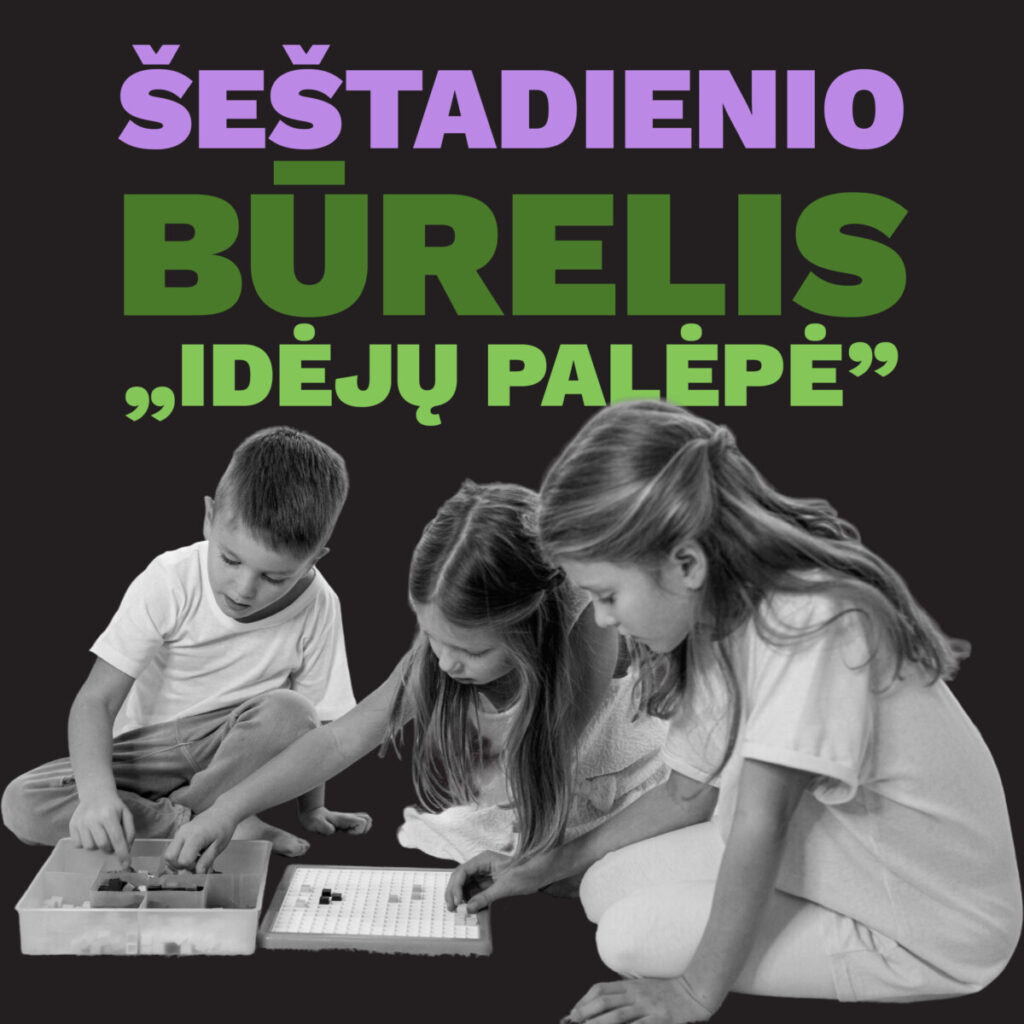 Šeštadienio būrelis „IDĖJŲ PALĖPĖ"